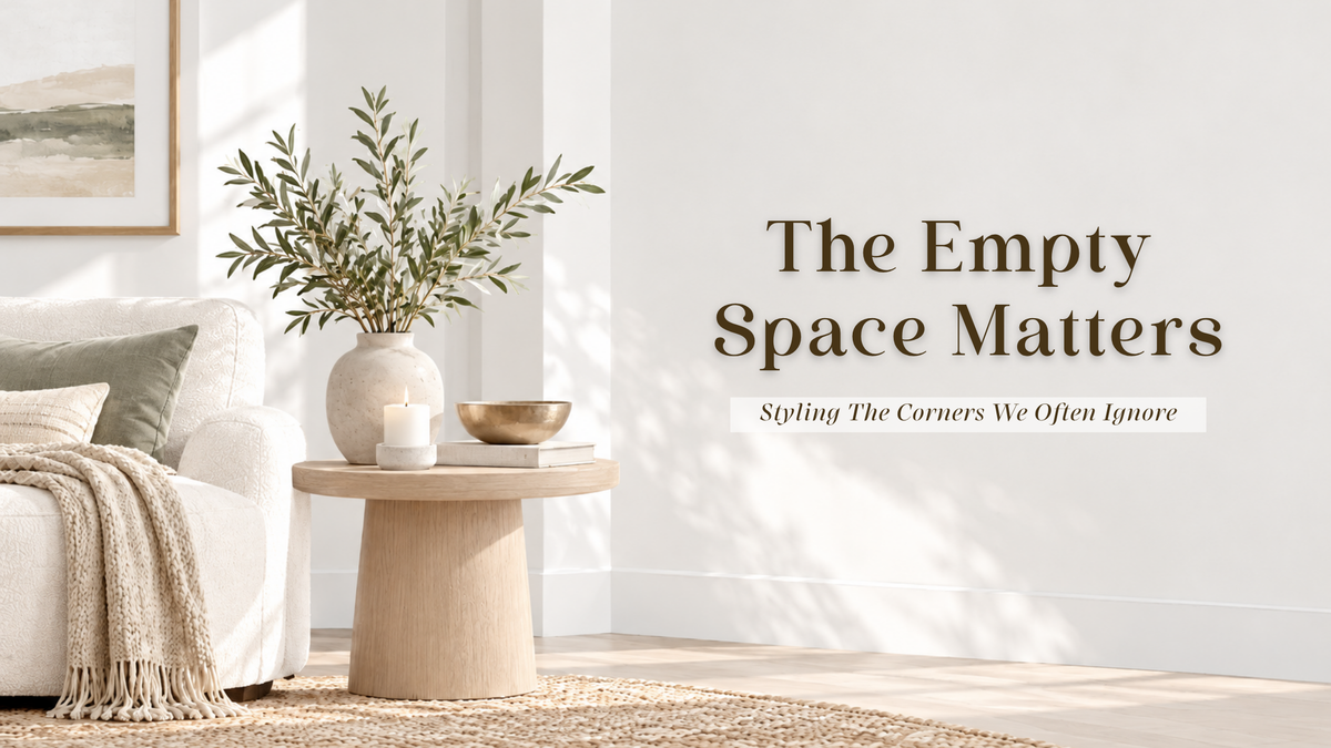 The Empty Space Matters: Styling the Corners We Often Ignore