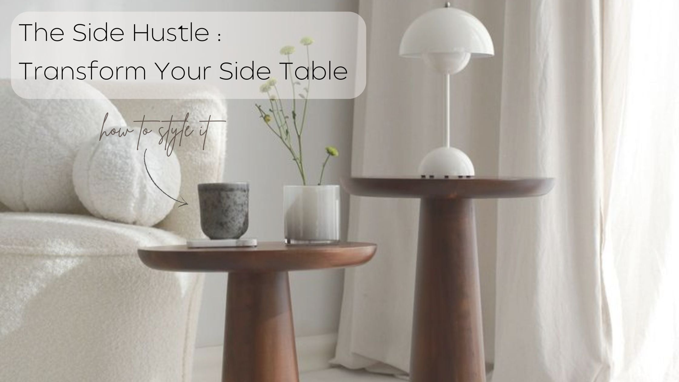 Small Table, Big Impact: Creative Side Table Styling Tips